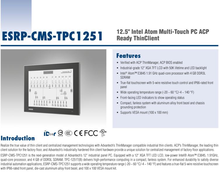 研華ESRP-CMS-TPC1251 Realize the true value of thin client and centralized management technologies with Advantech’s ThinManager compatible industrial thin clients.