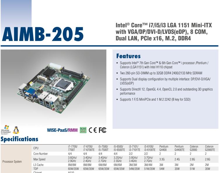 研華AIMB-205 適配Intel? 第6/7代 Core? i 處理器，搭載H110芯片組。高性價(jià)比，擁有豐富的擴(kuò)展接口，穩(wěn)定可靠。