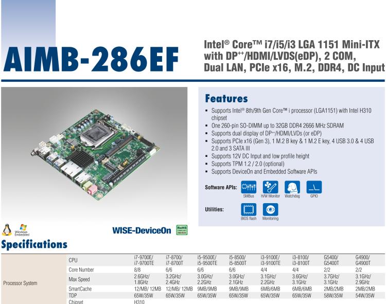 研華AIMB-286EF 適配Intel 第8/9代 Core i 處理器，搭載Intel H310芯片組。擁有1個PCIe x16插槽。超薄設(shè)計(jì)，接口豐富，是高端應(yīng)用中的高性價比方案。